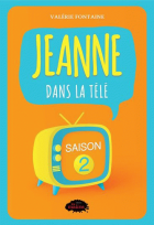 Jeanne.tv Saison 2 : Jeanne dans la télé.